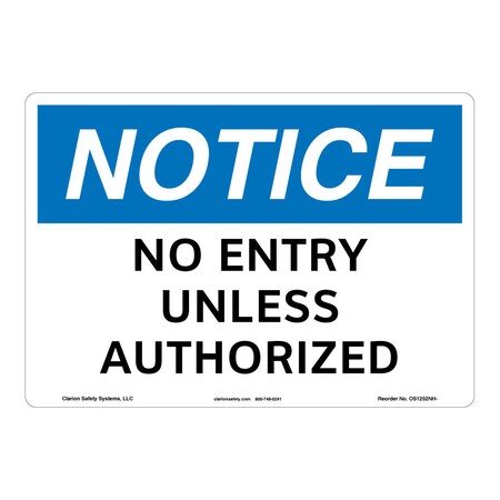 OSHA Compliant Notice/No Entry Safety Signs Indoor/Outdoor Aluminum (BE) 14 X 10